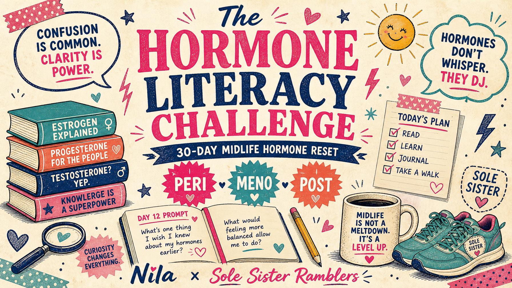 The Hormone Literacy Challenge — books, journal prompts, walking and daily learning for every stage of midlife